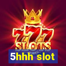 5hhh slot